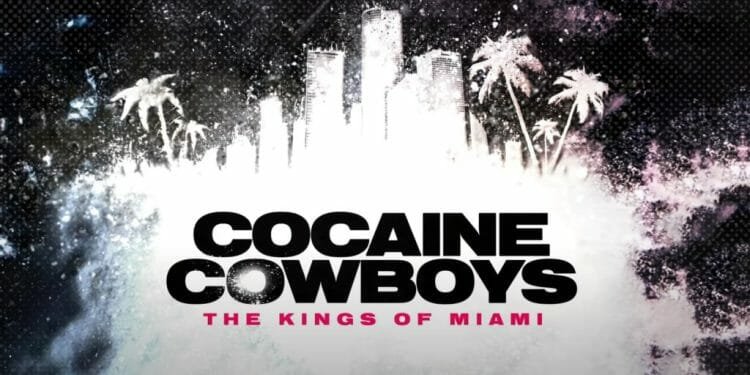 Cocaine Cowboys The Kings Of Miami