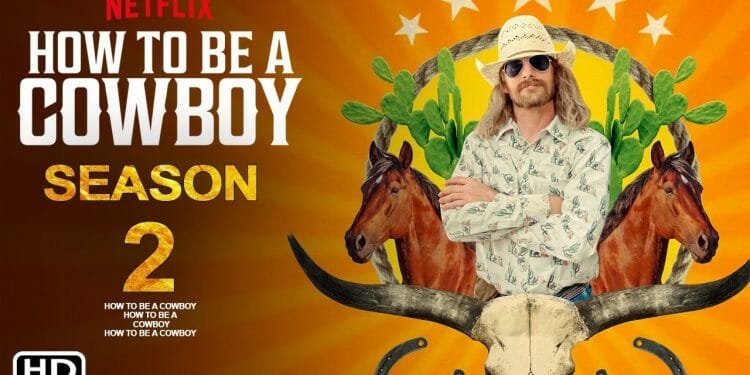How to Be a Cowboy Season 2