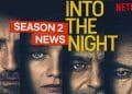 In to the Night Season 2