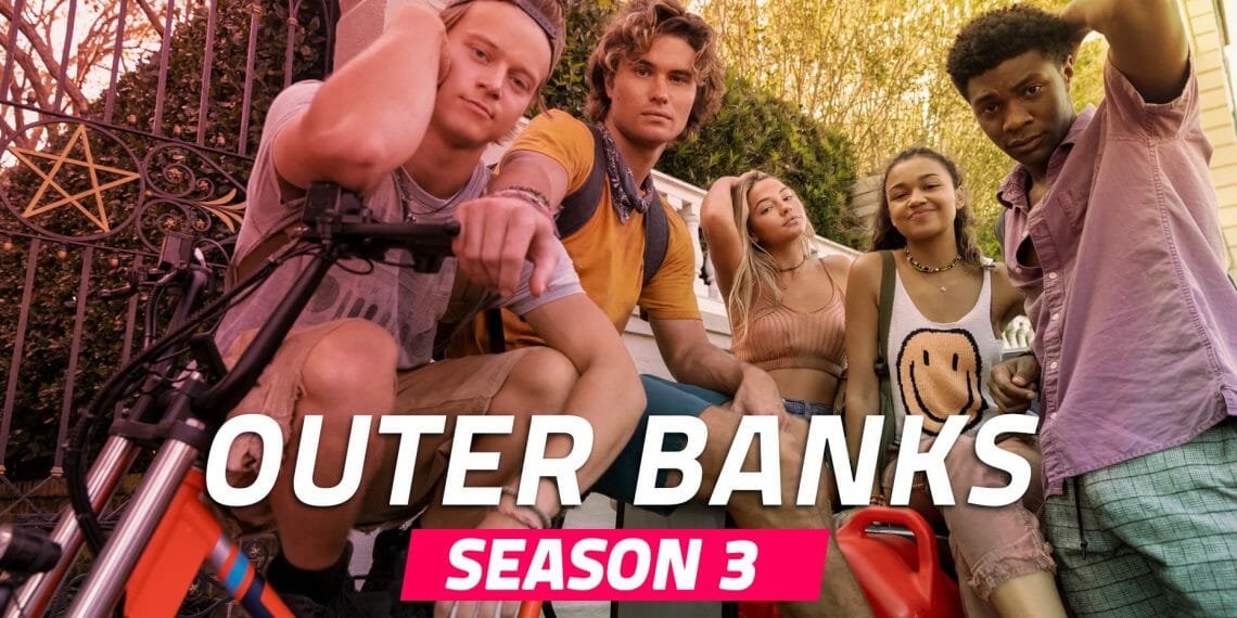 Outer Banks Season 3 Is Netflix Planning To Release It By End Of 2022 2128