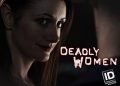 Investigation Discovery’s Deadly Women