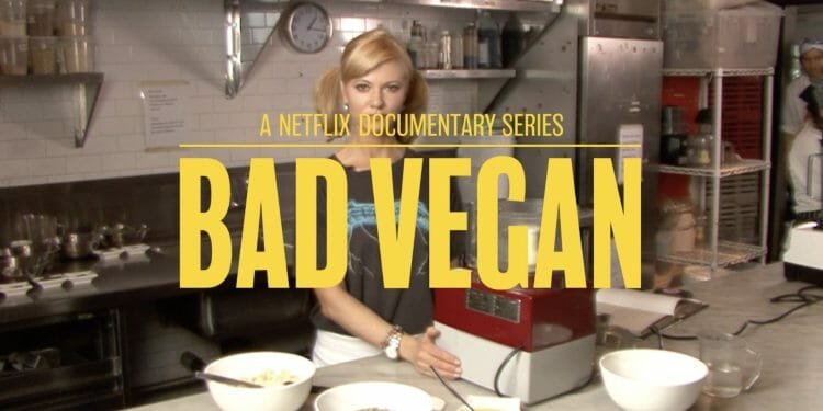 Bad Vegan On Netflix