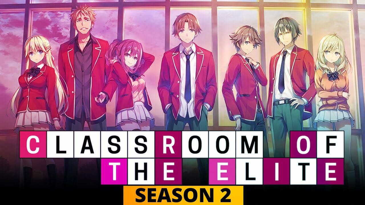 CLASSROOM OF THE ELITE SEASON 2: RELEASEDATE E QUEM ESTÁ DIRIGINDO? - ANIME